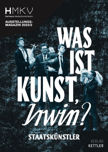 Was ist Kunst, IRWIN? - HMKV 2023/2