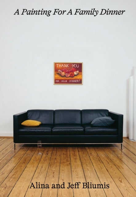 A Painting for a Family Dinner - Alina and Jeff Bliumis