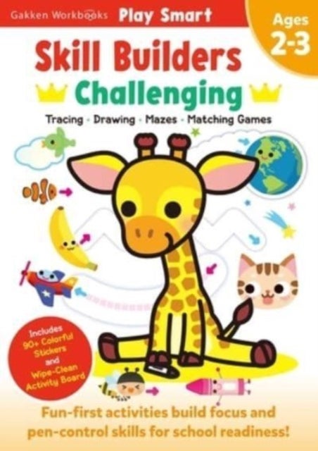 Play Smart Skill Builders: Challenging - Age 2-3 - Pre-K Activity Workbook : Learn essential first skills: Tracing, Maze, Shapes, Numbers, Letters: 90+ Stickers: Wipe-Clean Activity-Board
