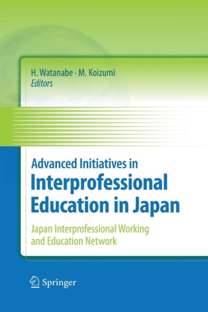 Advanced Initiatives in Interprofessional Education in Japan - Japan Interprofessional Working and Education Network (JIPWEN)