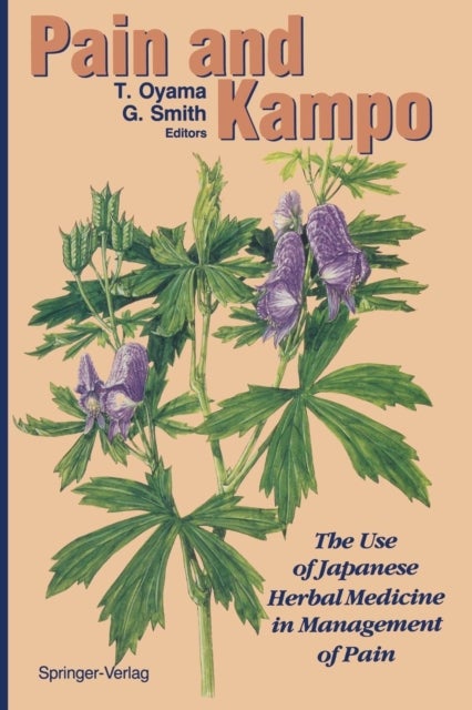 Pain and Kampo - The Use of Japanese Herbal Medicine in Management of Pain