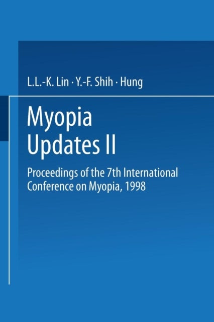 Myopia Updates II - Proceedings of the 7th International Conference on Myopia, 1998