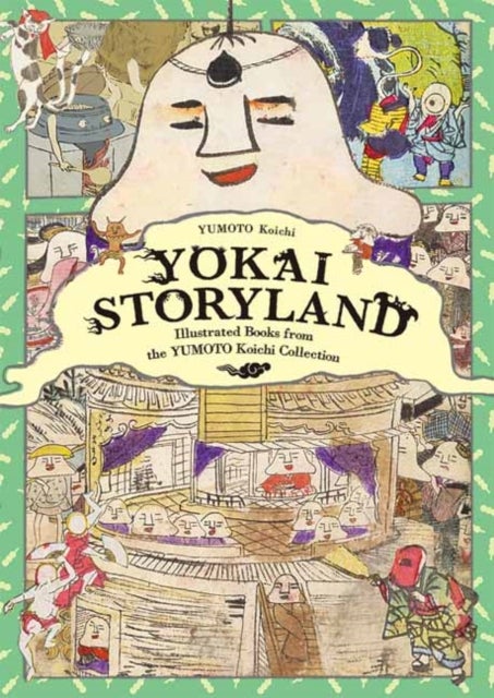 Yokai Storyland - Illustrated Books from the Yumoto Koichi Collection