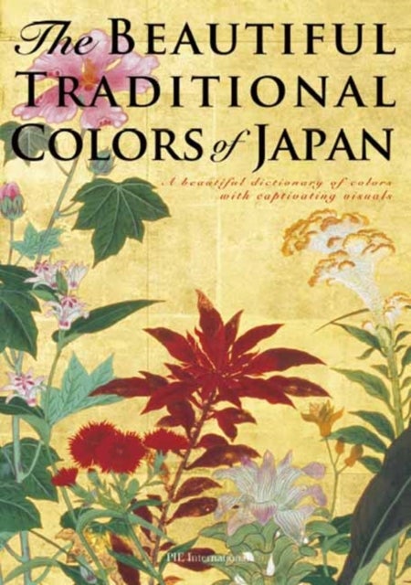 The Beautiful Traditional Colors of Japan - A Beautiful Dictionary of Colors with Captivating Visuals