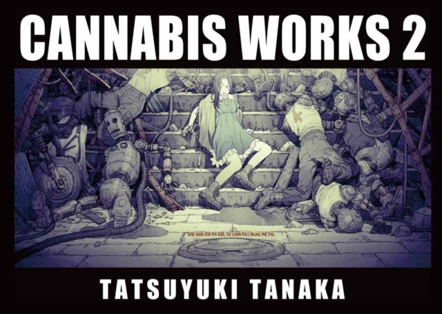 Cannabis Works 2 - Tatsuyuki Tanaka Art Book