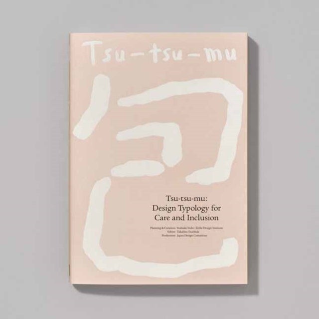 Tsu-tsu-mu - Design Typology for Care and Inclusion