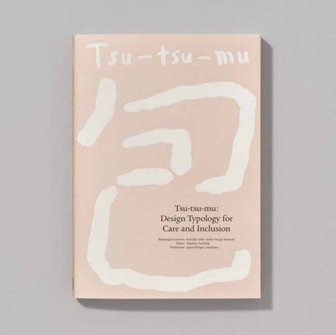 Tsu-tsu-mu - Design Typology for Care and Inclusion