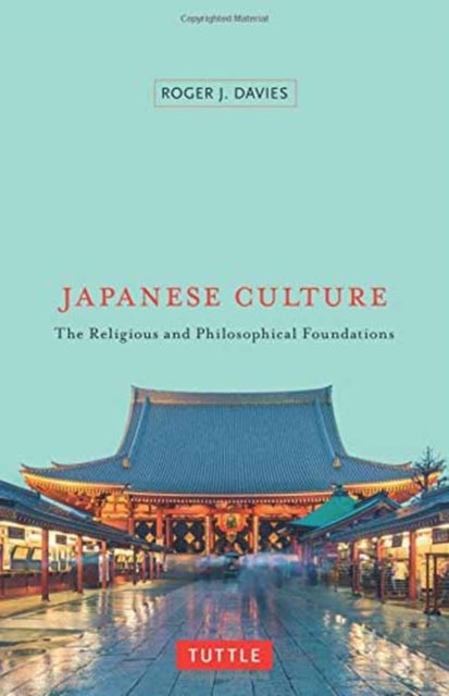 Japanese Culture - The Religious and Philosophical Foundations