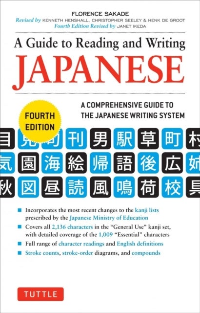 A Guide to Reading and Writing Japanese - Fourth Edition, JLPT All Levels (2,136 Japanese Kanji Characters)