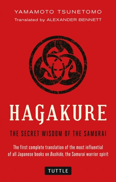 Hagakure - The Secret Wisdom of the Samurai