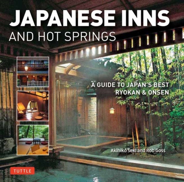 Japanese Inns and Hot Springs - A Guide to Japan's Best Ryokan & Onsen
