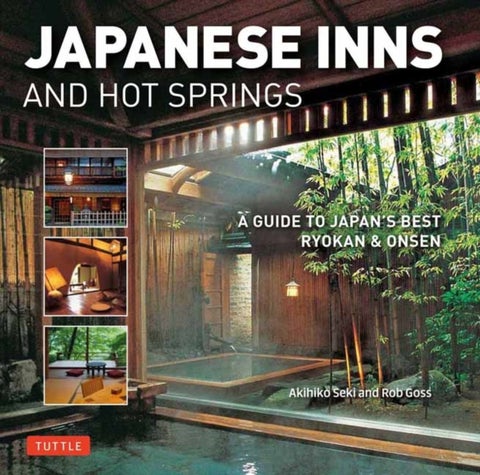 Japanese Inns and Hot Springs - A Guide to Japan's Best Ryokan & Onsen