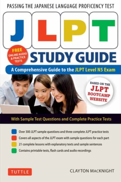 JLPT Study Guide - The Comprehensive Guide to the JLPT Level N5 Exam (Companion Materials and Online Audio Recordings Included)