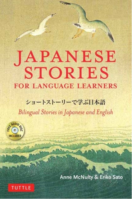Japanese Stories for Language Learners - Bilingual Stories in Japanese and English (Online Audio Included)