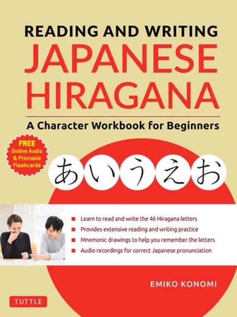 Reading and Writing Japanese Hiragana - A Character Workbook for Beginners (Online Audio & Printable Flashcards)