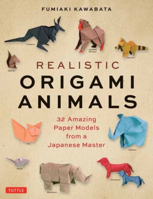 Realistic Origami Animals - 32 Amazing Paper Models from a Japanese Master