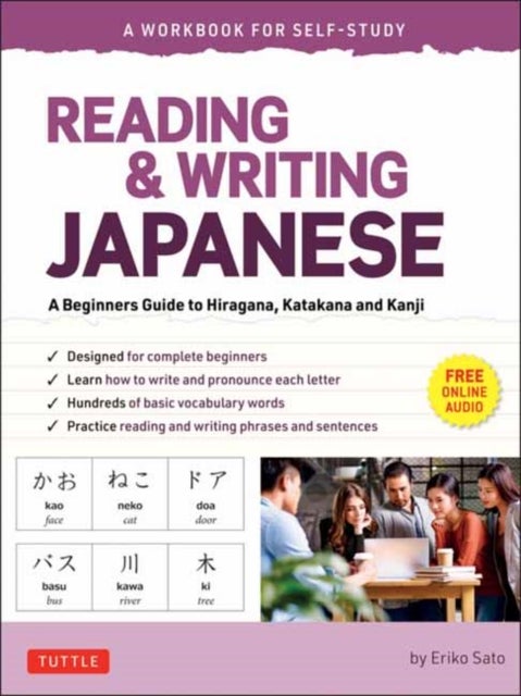 Reading & Writing Japanese: A Workbook for Self-Study - A Beginner's Guide to Hiragana, Katakana and Kanji (Free Online Audio and Printable Flash Cards)