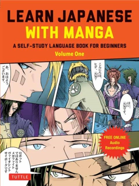 Learn Japanese with Manga Volume One - A Self-Study Language Book for Beginners - Learn to read, write and speak Japanese with manga comic strips! (free online audio)