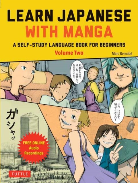 Learn Japanese with Manga Volume Two - A Self-Study Language Guide (free online audio)