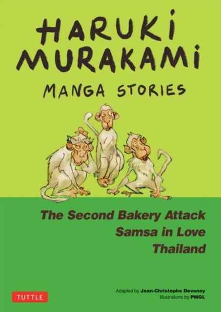 Haruki Murakami Manga Stories 2 - The Second Bakery Attack; Samsa in Love; Thailand