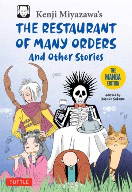 Kenji Miyazawa's Restaurant of Many Orders and Other Stories - The Manga Edition