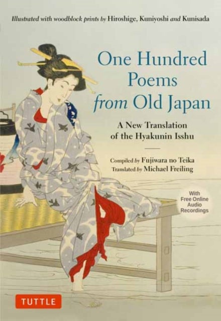 One Hundred Poems from Old Japan - A New Translation of the Hyakunin Isshu [With Free Online Audio Recordings]
