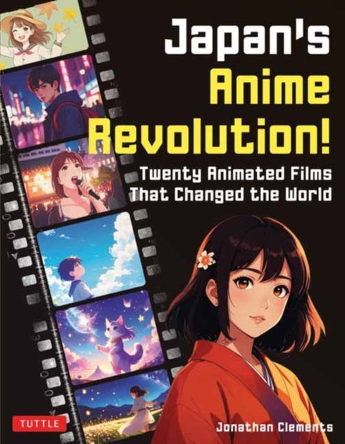 Japan's Anime Revolution! - Twenty Animated Films That Changed the World