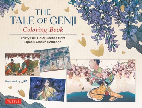 The Tale of Genji Coloring Book - Thirty Full-Color Scenes from Japan's Classic Romance!