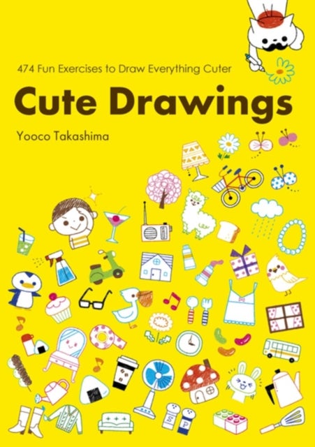 Cute Drawings - 474 Fun Exercises to Draw Everything Cuter