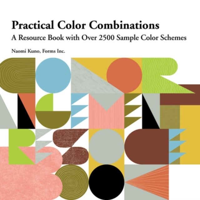 Practical Color Combinations - A Resource Book with Over 2500 Sample Color Schemes
