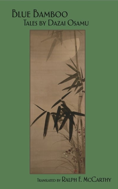 Blue Bamboo: Tales - Tales by Dazai Osamu