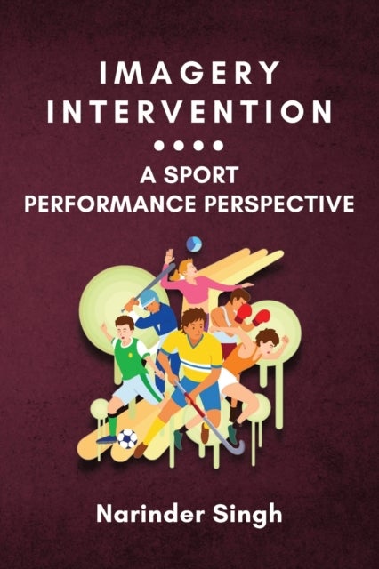 Imagery Intervention - a Sport Performance Perspective