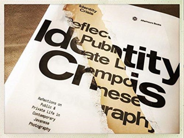 Identity Crisis - Reflections on Public and Private Life in Contemporary Javanese Photography