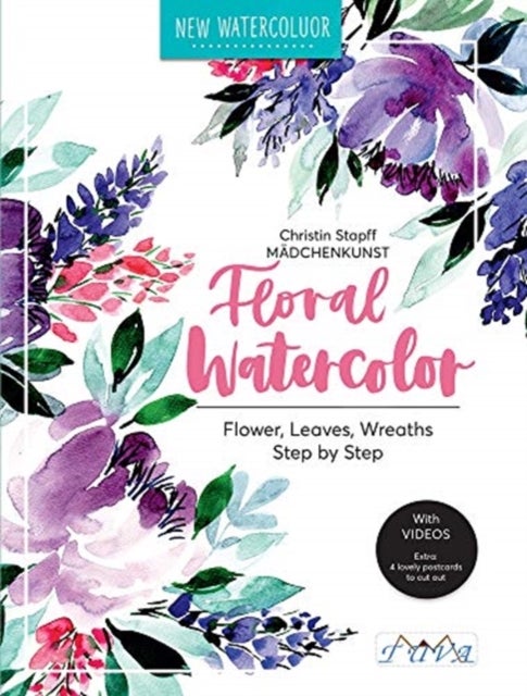 Floral Watercolour - Step by Step Flowers, Leaves, Wreaths