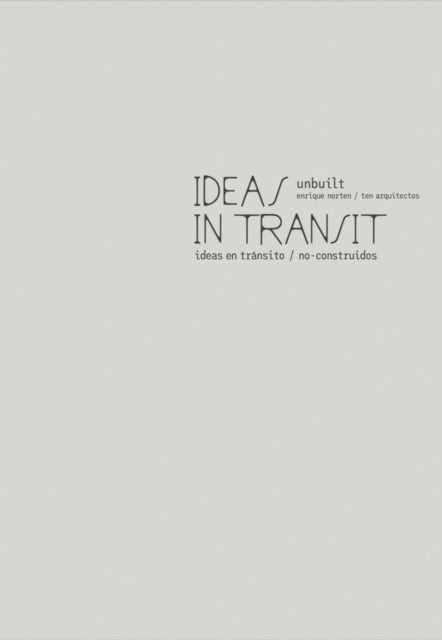 Enrique Norten / TEN Arquitectos: Ideas in Transit - Unbuilt