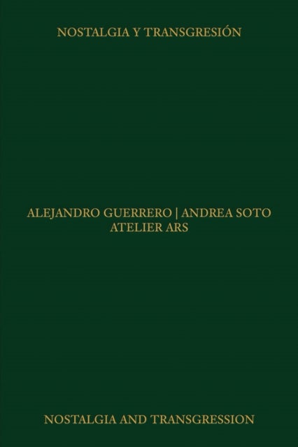 Atelier ARS: Nostalgia and Transgression