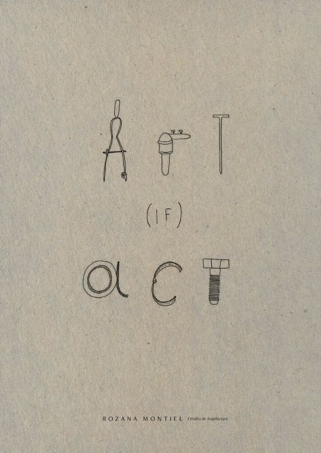 Rozana Montiel: Art (if) Act