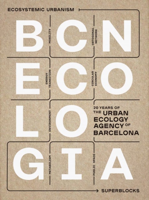 BCNecologia - 20 Years of the Urban Ecology Agency of Barcelona