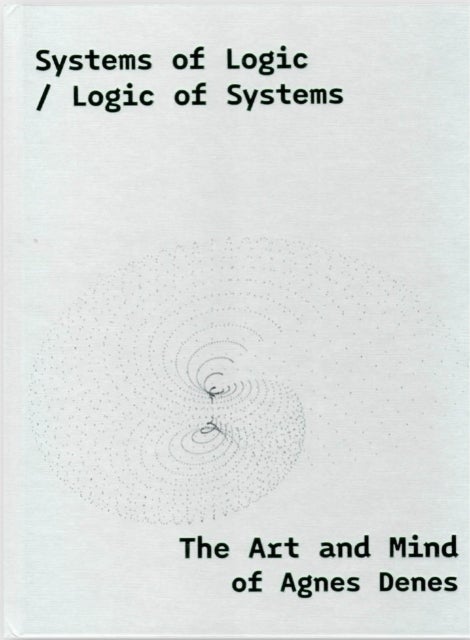 Systems of Logic / Logic of Systems - The Art of Agnes Denes