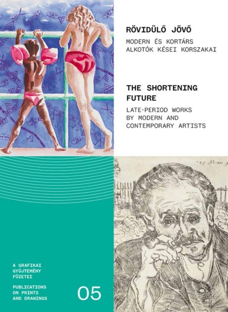 The Shortening Future - Late period works by Modern and Contemporary Artists