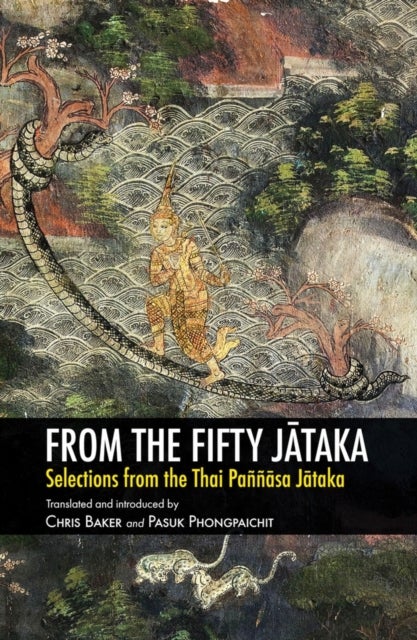 From the Fifty Jataka - Selections from the Thai Pannasa Jataka