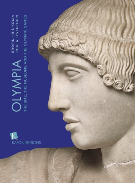 Olympia - The Site, the Museums and the Olympic Games