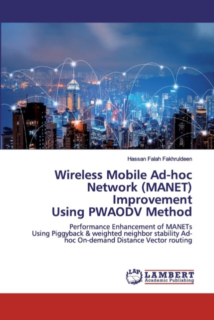 Wireless Mobile Ad-hoc Network (MANET) Improvement Using PWAODV Method