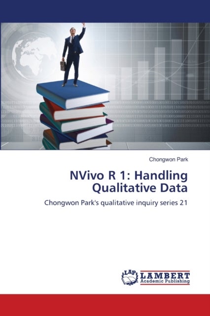 NVivo R 1 - Handling Qualitative Data