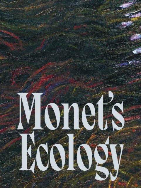 Monet's Ecology