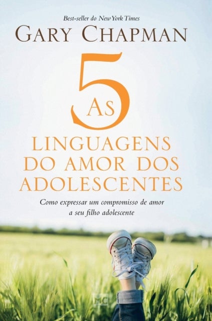 As 5 linguagens do amor dos adolescentes - Capa dura - Como expressar um compromisso de amor a seu filho adolescente