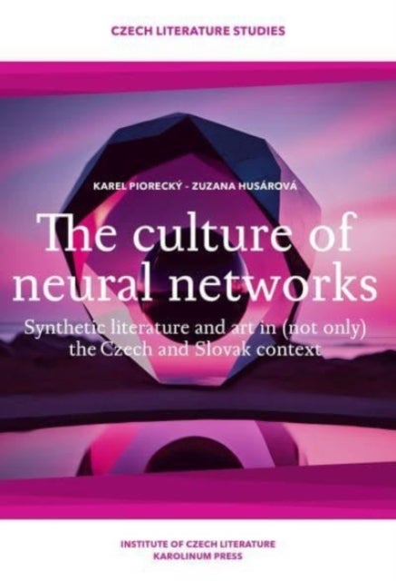 The Culture of Neural Networks - Synthetic Literature and Art in (Not Only) the Czech and Slovak Context