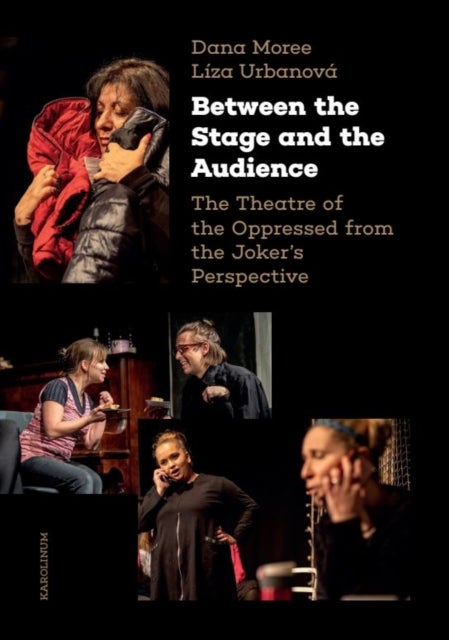 Between the Stage and the Audience - The Theatre of the Oppressed from the Joker’s Perspective