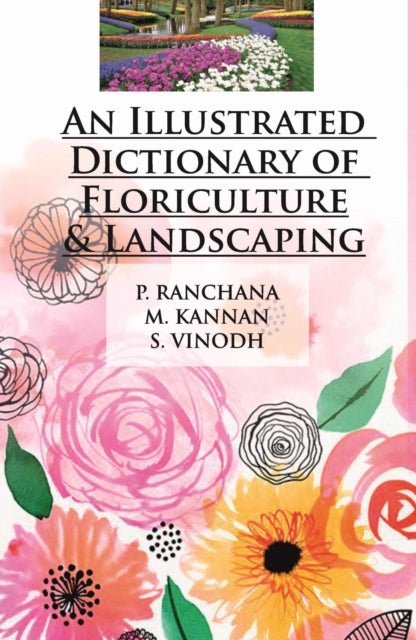An Illustrated Dictionary of Floriculture and Landscaping