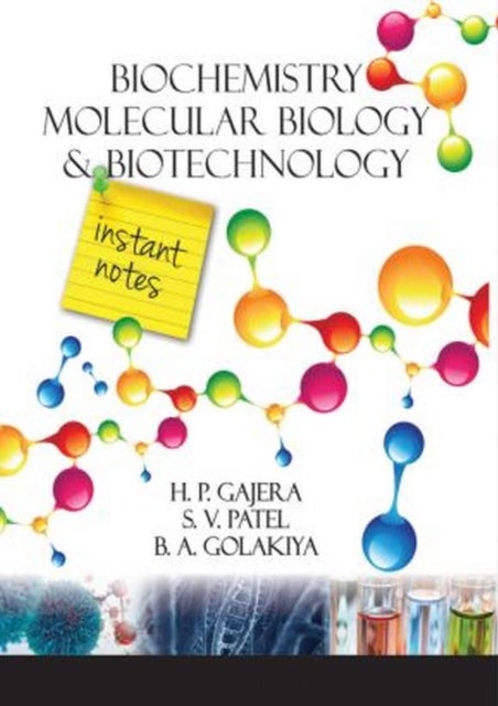 Biochemistry, Molecular Biology and Biotechnology - Instant Notes